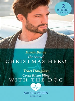 cover image of The Nurse's Christmas Hero / Costa Rican Fling With the Doc